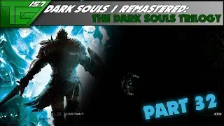 Dark Souls Remastered   Part 32