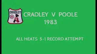 Speedway : CRADLEY V POOLE 1983