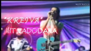 IIIT VADODARA || Kreiva || The Annual Cultural Fest || Must Watch....