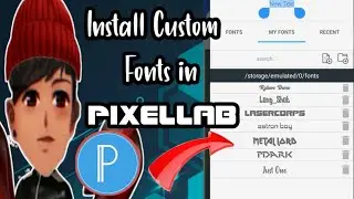 How to install custom fonts in Pixellab?? | Skrillex 2.0 Tutorials