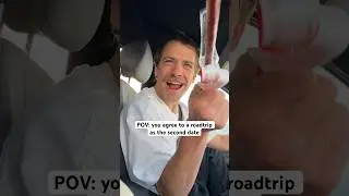 POV: you agree to a roadtrip as a second date
