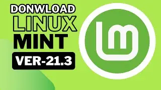 How to Download Linux Mint 21.3 | Step-by-Step Guide