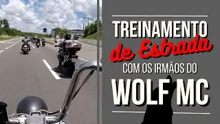 DIA DE TREINAMENTO DE ESTRADA COM O WOLF MC