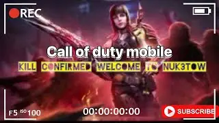 Call of duty mobile - KILL confirmed welcome to NUK3TOW 