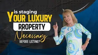 Is Staging Your Luxury Property Necessary Before Listing?