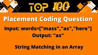 Top 100 Coding Question for Placement - 31 | String Matching in an Array