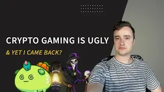 Why I Quit Crypto Gaming & Now I'm Back!