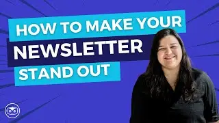 How to Have a Newsletter That Stands Out