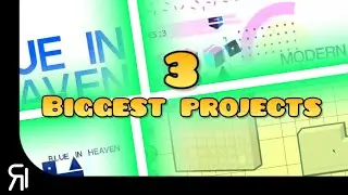 My current three biggest projects