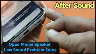 Oppo Phone Speaker Problem | Oppo Phone Speaker Low Sound Problem | Oppo Phone Speaker Clean