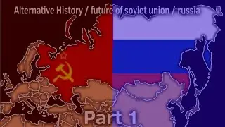 Alternative History And Future Of Soviet Union / Russia (1918-2022) (part 1)