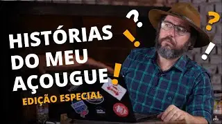 CONTANDO HISTÓRIAS DO MEU ANTIGO AÇOUGUE - Marcelo Bolinha Responde #36