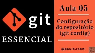 Configuração do repositório (git config) | Git Essencial - 05