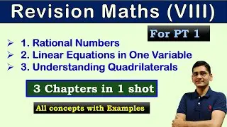 Class 8 Maths Revision Chapter 1 -2 -3 for PT 1│ Rational Numbers │ Linear Equations │ Quadrilateral