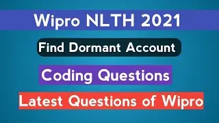 Wipro 2021 | Dormant Account | Coding Question | Latest Problem | The Coding Bytes