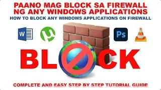 PAANO MAG BLOCK SA FIREWALL NG ANY WINDOWS APPLICATIONS |WINDOWS FIREWALL INBOUND AND OUTBOUND RULES
