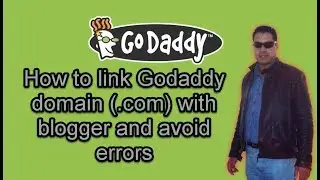 How to link Godaddy domain (.com) with blogger and avoid errors