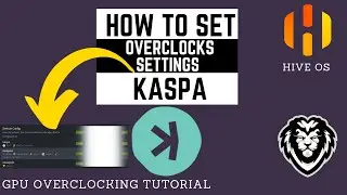 Best Overclock Setting for Kaspa in HiveOS & Windows - All GPU's