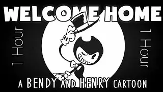 Bendy and the Ink Machine|Welcome Home|1 Hour animated music video