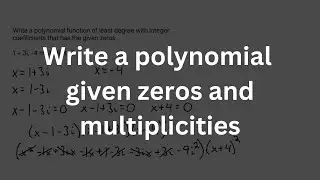 Write a polynomial function of least degree with integer coefficients that has the given zeros.