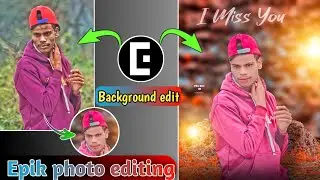 Photo Editing Epik || Epik photo Editing || Epic photo Editing @RdxEditor