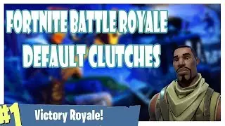 FORTNITE BATTLE ROYALE | DEFAULT CLUTCHES HIGH EXPLOSIVES - VICTORY ROYALE
