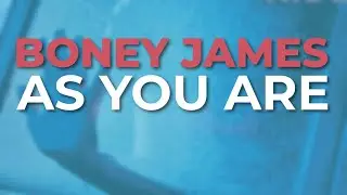 Boney James - As You Are (Official Audio)