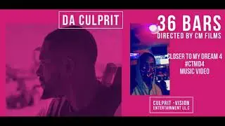 DA CULPRIT - 36 Bars (Official Music Video)