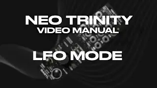 NEO TRINITY - LFO MODE