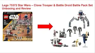 LEGO 75372 STAR WARS - CLONE TROOPER & BATTLE DROID BATTLE PACK SET Unboxing and Review