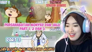 AWAL JALU DICULIK - PERSAHABATAN MONYED DAN JALU PART 1,2 DAN 3 || REACTION Animasi Podtoon