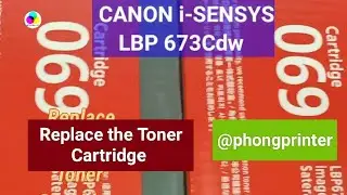 Replace Canon i-SENSYS LBP 673Cdw Printer Toner Cartridge 