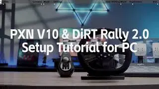PXN V10 Gaming Steering Wheel & DiRT Rally 2.0 Setup Tutorial for PC