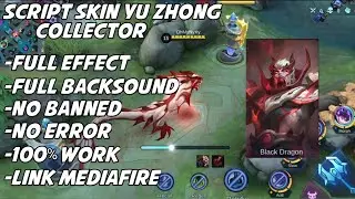 SCRIPT SKIN Yu Zhong COLLECTOR NO PASSWORD FULL EFFECT PATCH TERBARU - MOBILE LEGENDS BANG BANG