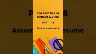 Similar words assume and presume