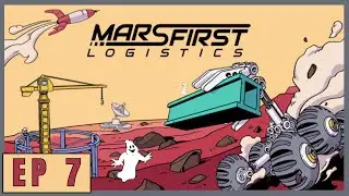 Mars First Logistics - To Catch a Butterfly - EP7