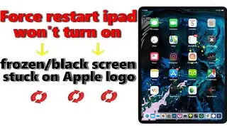 How to Force Restart iPad won't turn on ,frozen/black screen,Not Responding,stuck on the Apple logo
