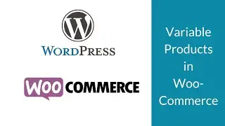 How to use Variable Products in WooCommerce