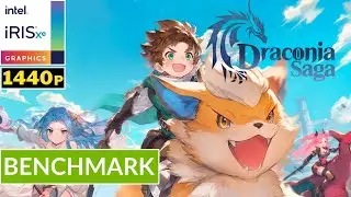 DRACONIA SAGA - INTEL Iris XE Ver. 32.0.101.5972 | Potato Spec | Max Setting | Gameplay