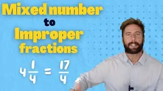 Converting Mixed Numbers To Improper Fractions Using Diagrams | The Maths Guy