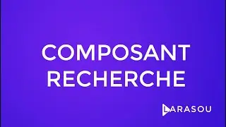 5- Les composants de recherche