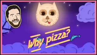 Why Pizza? Because. That's why.