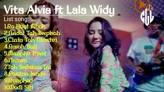 Vita Alvia Ft Lala Widy Ra Kuat Mbok Wes Rakuat Aku Wes Ra Tahan Aku FULL ALBUM