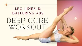 Ballerina Core Power Workout // Deep Abs Activation