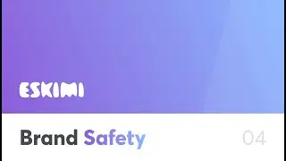 4 - Brand Safety