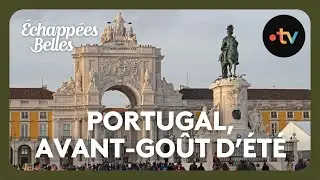 Portugal, un avant-goût d'été - Échappées belles