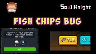 Soul Knight fish chips bug