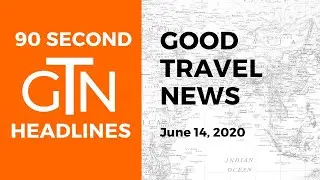 Good Travel News in 90 Seconds
