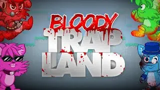 Как заканчивалась боль (Bloody Trapland)