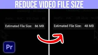 How To Reduce Video File Size In Premiere Pro